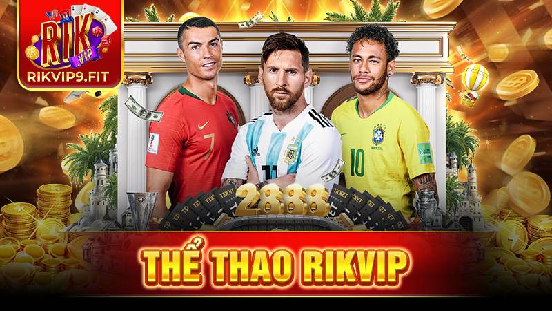 Thể thao Rikvip: Hướng dẫn tham gia cá cược thể thao 2026 1 Thể thao Rikvip